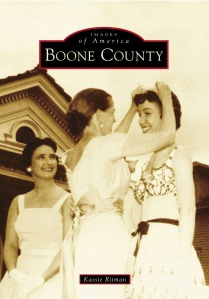 Boone County Indiana History Images of America